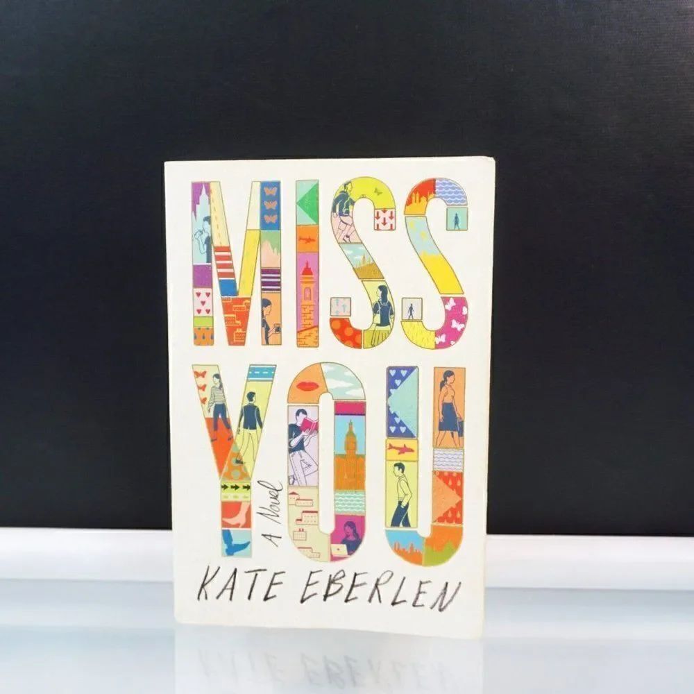 Miss You A Novel Kate Eberlen 2016 Paperback